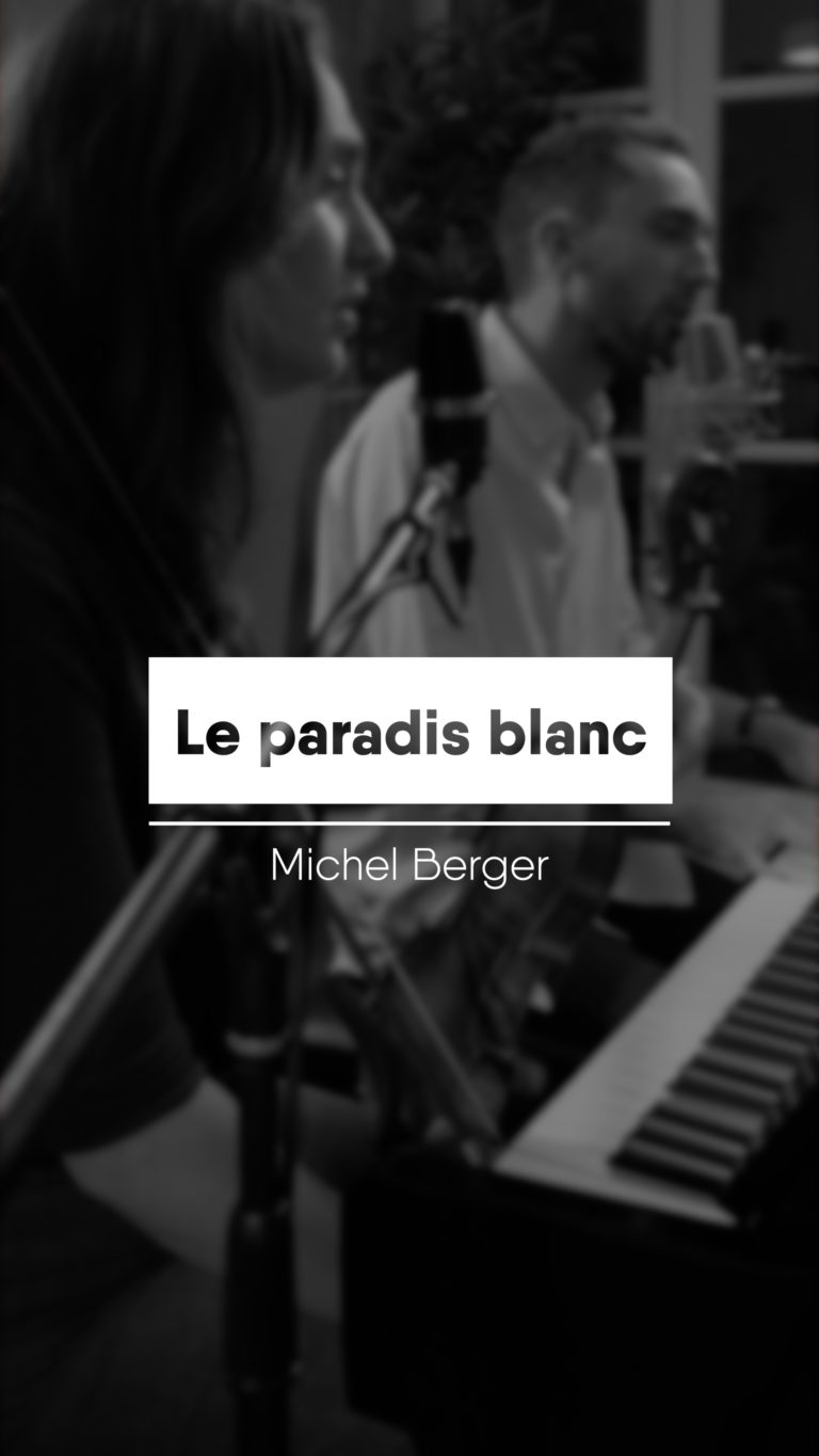 Le Paradis Blanc - Michel Berger - Reprise par Juliette Chantitch et Fred H